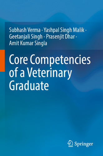 Core Competencies of a Veterinary Graduate book cover by Subhash Verma, Yashpal Singh Malik, Geetanjali Singh, Prasenjit Dhar, Amit Kumar Singla