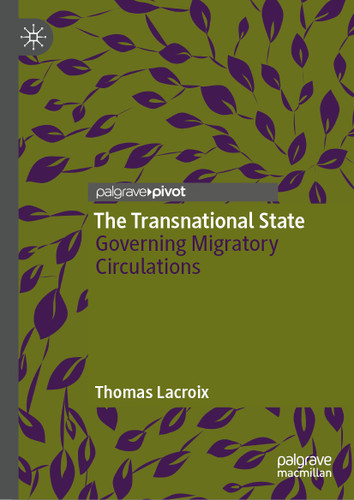 The Transnational State: Governing Migratory Circulations book cover by Thomas Lacroix
