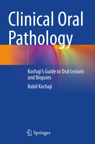 Clinical Oral Pathology: Kochaji's Guide to Oral Lesions and Biopsies book cover by Nabil Kochaji