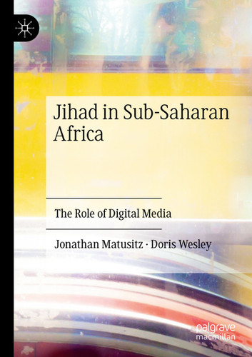 Jihad in Sub-Saharan Africa: The Role of Digital Media book cover by Jonathan Matusitz, Doris Wesley