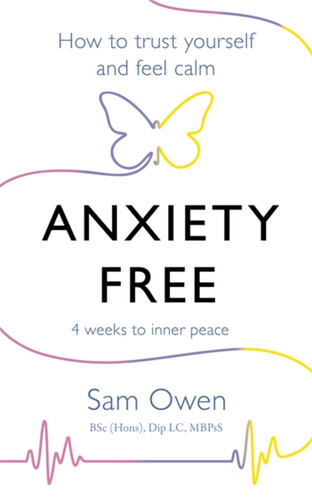 Anxiety Free: How to Trust Yourself and Feel Calm book cover by Sam Owen