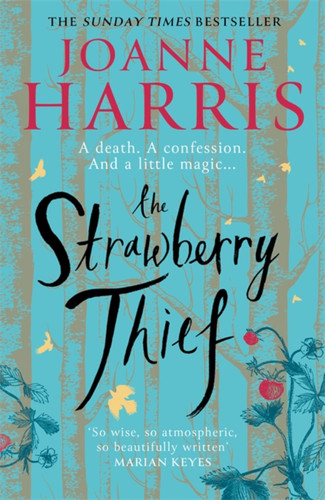 The Strawberry Thief: The Sunday Times bestselling novel from the author of Chocolat book cover by Joanne Harris