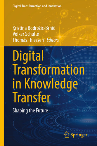 Digital Transformation in Knowledge Transfer: Shaping the Future (Digital Transformation and Innovation) book cover by 