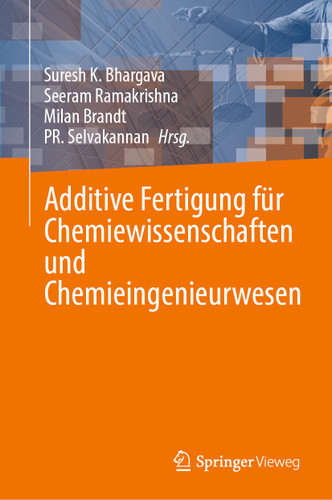 Additive Fertigung für Chemiewissenschaften und Chemieingenieurwesen book cover by 