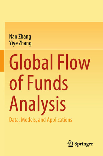 Global Flow of Funds Analysis: Data, Models, and Applications book cover by Nan Zhang, Yiye Zhang