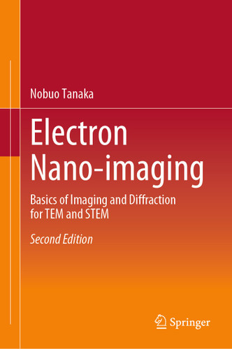 Electron Nano-imaging: Basics of Imaging and Diffraction for TEM and STEM book cover by Nobuo Tanaka