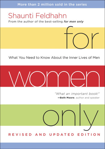 For Women Only, Revised and Updated Edition: What You Need to Know About the Inner Lives of Men book cover by Shaunti Feldhahn