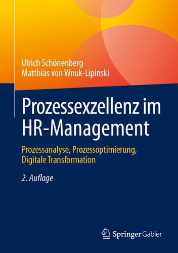 Prozessexzellenz im HR-Management: Prozessanalyse, Prozessoptimierung, Digitale Transformation book cover by Ulrich Schönenberg, Matthias von Wnuk-Lipinski