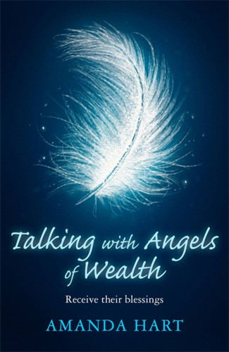 Talking with Angels of Wealth: Receive their blessings book cover by Amanda Hart