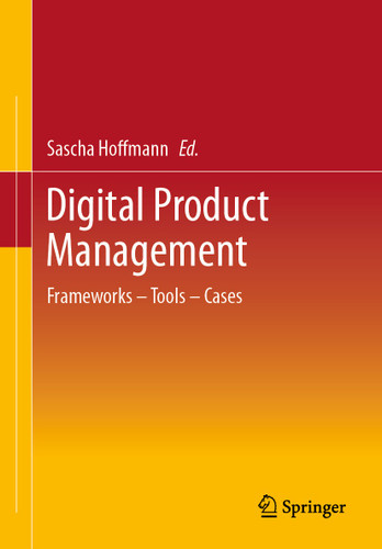Digital Product Management: Frameworks – Tools – Cases book cover by 