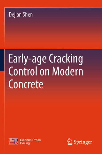 Early-age Cracking Control on Modern Concrete book cover by Dejian Shen