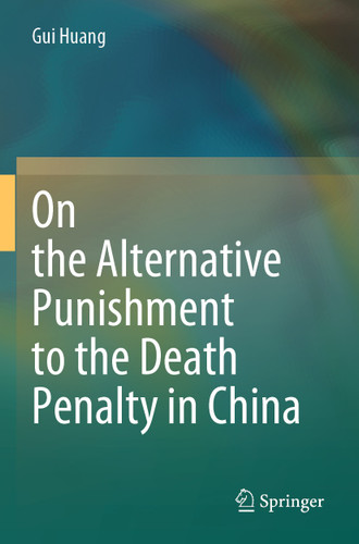 On the Alternative Punishment to the Death Penalty in China book cover by Gui Huang