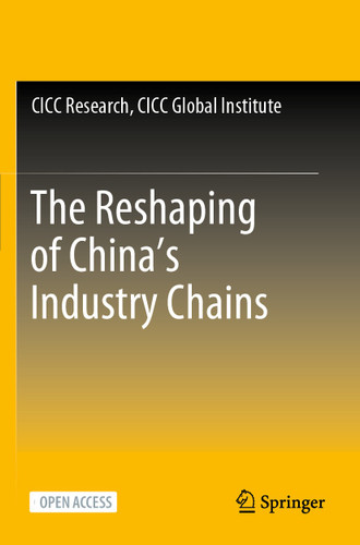 The Reshaping of China’s Industry Chains book cover by CICC Research, CICC Global Institute