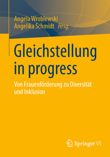 Gleichstellung in progress: Von Frauenförderung zu Diversität und Inklusion book cover by 