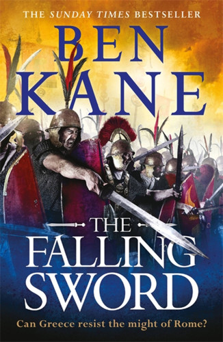 The Falling Sword (CLASH OF EMPIRES) book cover by Ben Kane