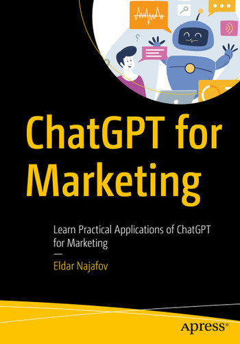 ChatGPT for Marketing: Learn Practical Applications of ChatGPT for Marketing book cover by Eldar Najafov
