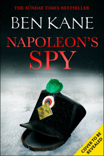 Napoleon's Spy book cover by Ben Kane