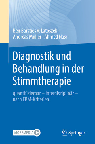 Diagnostik und Behandlung in der Stimmtherapie: quantifizierbar - interdisziplinär - nach EBM-Kriterien book cover by Ben Barsties v. Latoszek, Andreas Müller, Ahmed Nasr