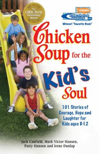 Chicken Soup for the Kid's Soul: Stories of Courage, Hope and Laughter Cover