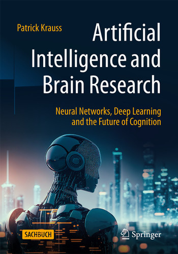 Artificial Intelligence and Brain Research: Neural Networks, Deep Learning and the Future of Cognition book cover by Patrick Krauss