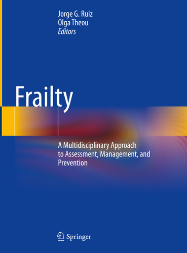 Frailty: A Multidisciplinary Approach to Assessment, Management, and Prevention book cover by 