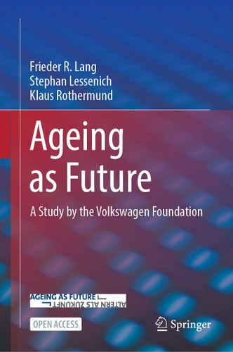 Ageing as Future: A Study by the Volkswagen Foundation book cover by Frieder R. Lang, Stephan Lessenich, Klaus Rothermund