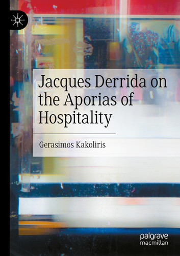 Jacques Derrida on the Aporias of Hospitality book cover by Gerasimos Kakoliris