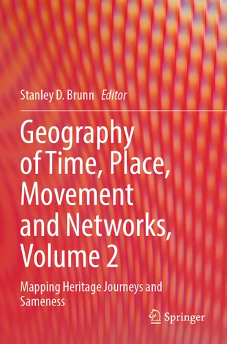 Geography of Time, Place, Movement and Networks, Volume 2: Mapping Heritage Journeys and Sameness book cover by 