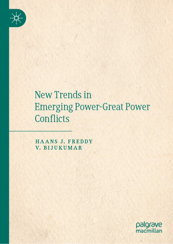New Trends in Emerging Power-Great Power Conflicts book cover by Haans J. Freddy, V. Bijukumar