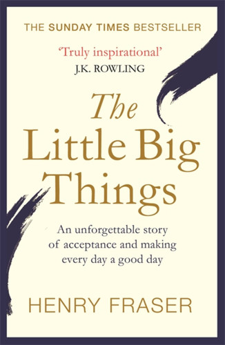 The Little Big Things: The Inspirational Memoir of the Year book cover by Henry Fraser