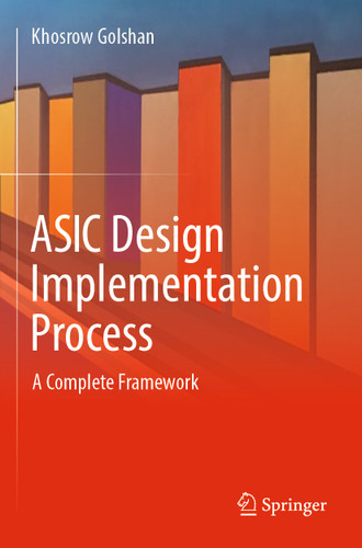 ASIC Design Implementation Process: A Complete Framework book cover by Khosrow Golshan