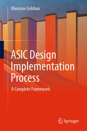 ASIC Design Implementation Process: A Complete Framework book cover by Khosrow Golshan