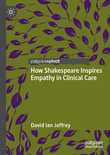 How Shakespeare Inspires Empathy in Clinical Care book cover by David Ian Jeffrey