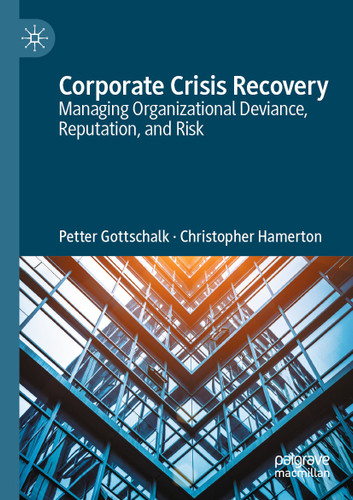 Corporate Crisis Recovery: Managing Organizational Deviance, Reputation, and Risk book cover by Petter Gottschalk, Christopher Hamerton