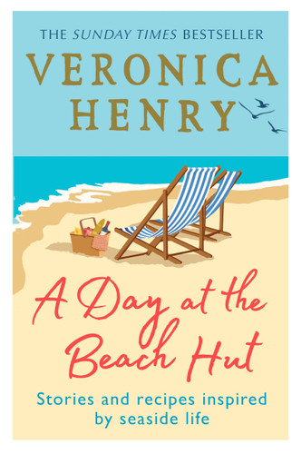 A Day at the Beach Hut: Stories and Recipes Inspired by Seaside Life (Beach Hut) book cover by Veronica Henry