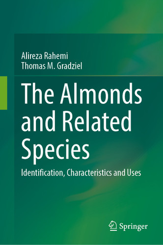 The Almonds and Related Species: Identification, Characteristics and Uses book cover by Alireza Rahemi, Thomas M. Gradziel