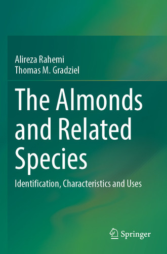 The Almonds and Related Species: Identification, Characteristics and Uses book cover by Alireza Rahemi, Thomas M. Gradziel