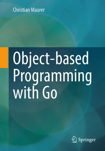 Object-based Programming with Go book cover by Christian Maurer