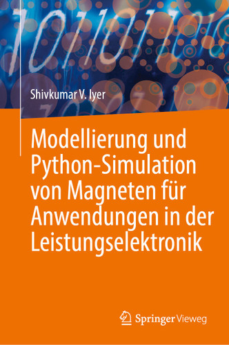 Modellierung und Python-Simulation von Magneten für Anwendungen in der Leistungselektronik book cover by Shivkumar V. Iyer