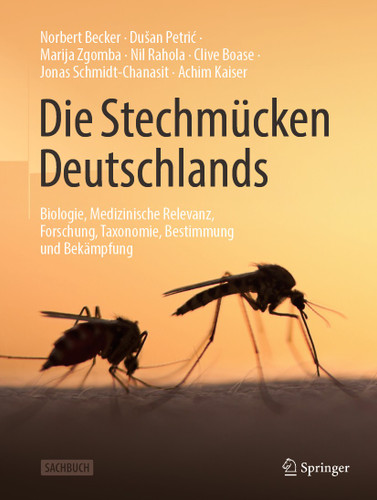 Die Stechmücken Deutschlands: Biologie, Medizinische Relevanz, Forschung, Taxonomie, Bestimmung und Bekämpfung book cover by Norbert Becker, Dušan Petrić, Marija Zgomba, Nil Rahola, Clive Boase, Jonas Schmidt-Chanasit, Achim Kaiser
