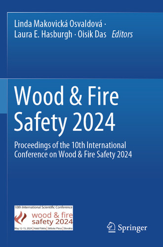 Wood & Fire Safety 2024: Proceedings of the 10th International Conference on Wood & Fire Safety 2024 book cover by 