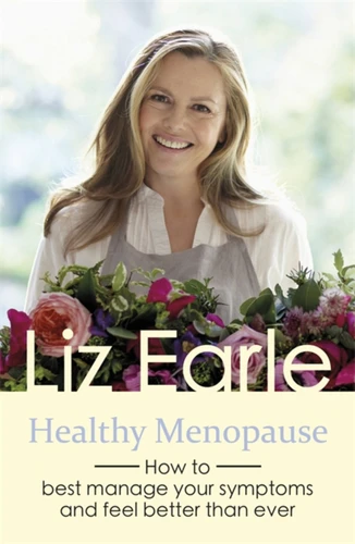 Healthy Menopause: How to best manage your symptoms and feel better than ever (Wellbeing Quick Guides) book cover by Liz Earle