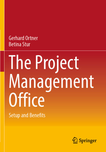 The Project Management Office: Setup and Benefits book cover by Gerhard Ortner, Betina Stur
