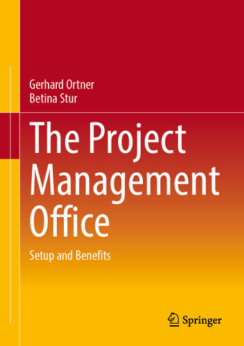 The Project Management Office: Setup and Benefits book cover by Gerhard Ortner, Betina Stur