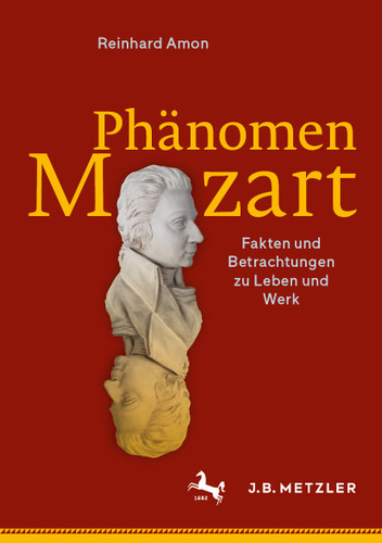 Phänomen Mozart: Fakten und Betrachtungen zu Leben und Werk book cover by Reinhard Amon