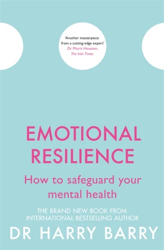 Emotional Resilience: How to safeguard your mental health (The Flag Series) book cover by Harry Barry
