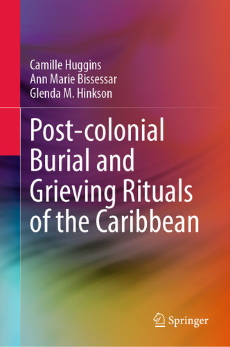 Post-colonial Burial and Grieving Rituals of the Caribbean book cover by 