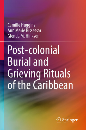 Post-colonial Burial and Grieving Rituals of the Caribbean book cover by 