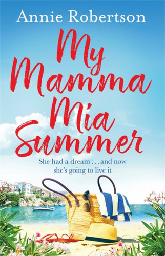 My Mamma Mia Summer book cover by Annie Robertson
