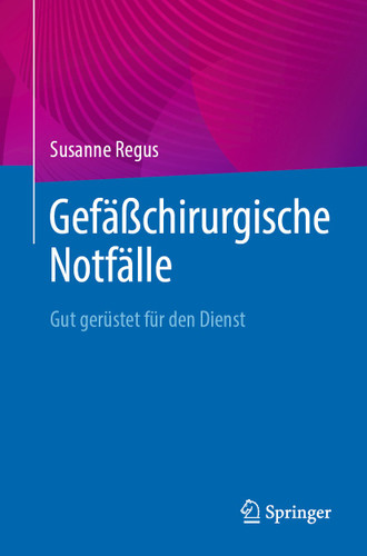 Gefäßchirurgische Notfälle: Gut gerüstet für den Dienst book cover by Susanne Regus